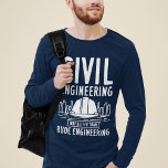 Civil Engineering Way Better Than Rude Engineering T-Shirt<br><div class="desc">Funny modern civil engineer saying for those moments when you want to make strangers smile or brighten someone's day. This engineering joke features white grunge typography and the quote says "Civil Engineering Way Better Than Rude Engineering"  Funny play on words for engineers with a good sense of humor</div>