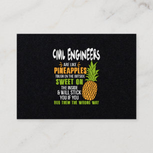 Civil Engineers Are Like Pineapples. Business Card