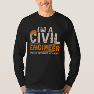 Civil Engineers  I m A Crazy Civil Engineering T-Shirt