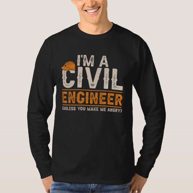 Civil Engineers  I m A Crazy Civil Engineering T-Shirt (Front)