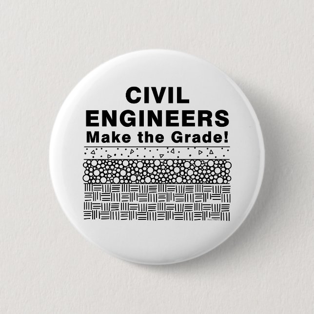 Civil Engineers Make The Grade Button (Front)