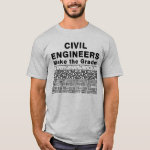 Civil Engineers Make The Grade T-Shirt
