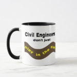 Civil Engineers Play Mug