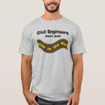 Civil Engineers Play T-Shirt