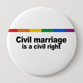 Civil marriage is a civil right pinback button