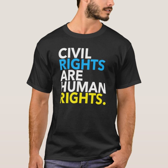 Civil Rights Are Human Rights 3.0 T-Shirt (Front)