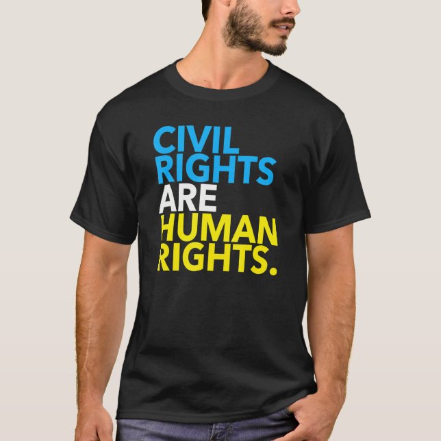 Civil Rights Are Human Rights 4.0 T-Shirt (Front)
