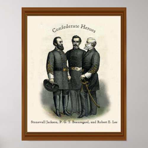 Civil War Heroes Stonewall Beauregard Lee Poster