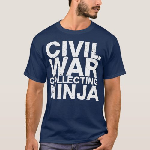 Civil War Memorabilia  Civil War Collecting T_Shirt