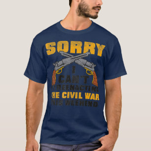 Civil War Reenactment American History Reenactor T-Shirt
