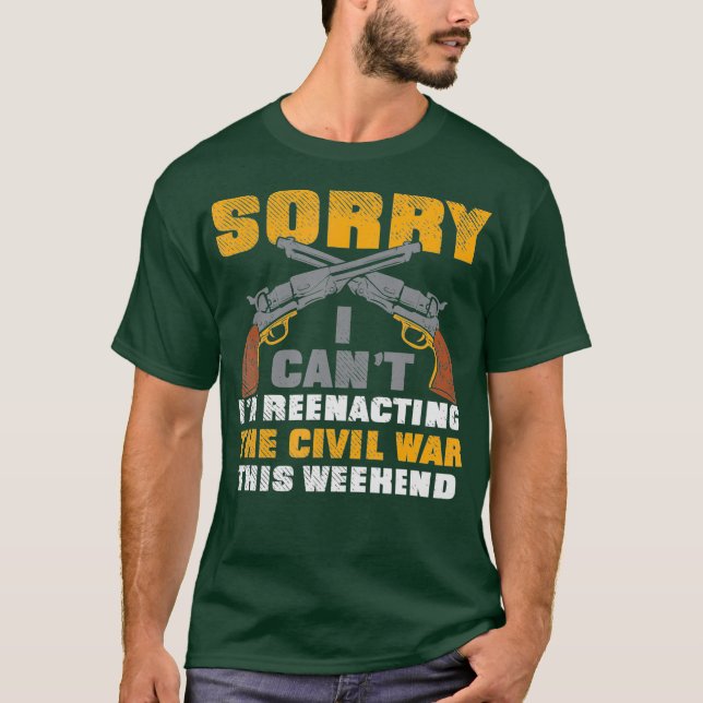 Civil War Reenactment American History Reenactor T-Shirt (Front)
