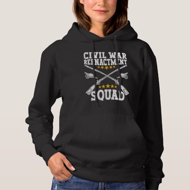 Civil War Reenactment Squad American Civil War Ree Hoodie (Front)
