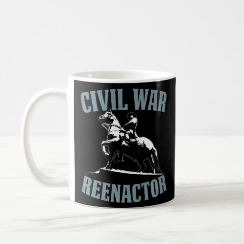 Civil War Reenactor    Coffee Mug
