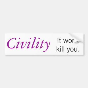 Civility Bumper Sticker