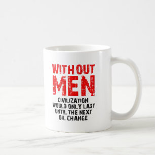 Civilization Without Men Funny Mug