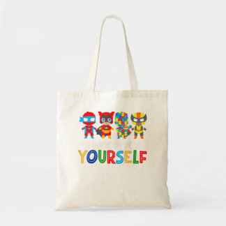 Civilized Dare To Be Yourself Autism Awareness Sup Tote Bag