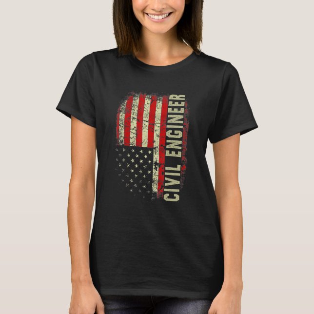 Civill Engineer 4th Of July US Flag Patriotic Engi T-Shirt (Front)