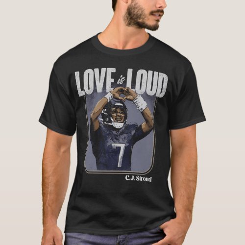 CJ Stroud Houston Love Is T_Shirt