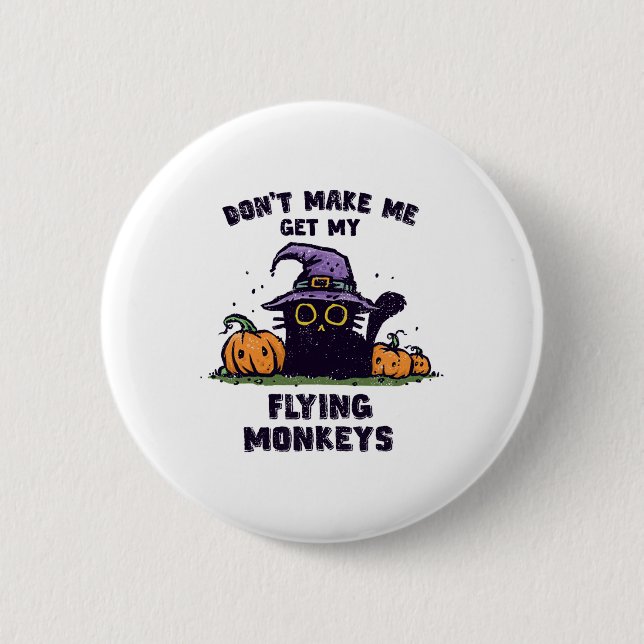Ck Cat Halloween - Don't Make Me Get My Flying Mon Button (Front)