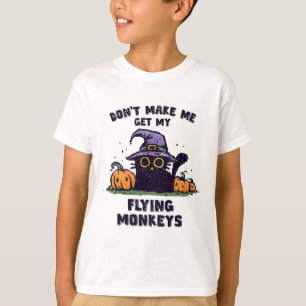 Ck Cat Halloween - Don't Make Me Get My Flying Mon T-Shirt