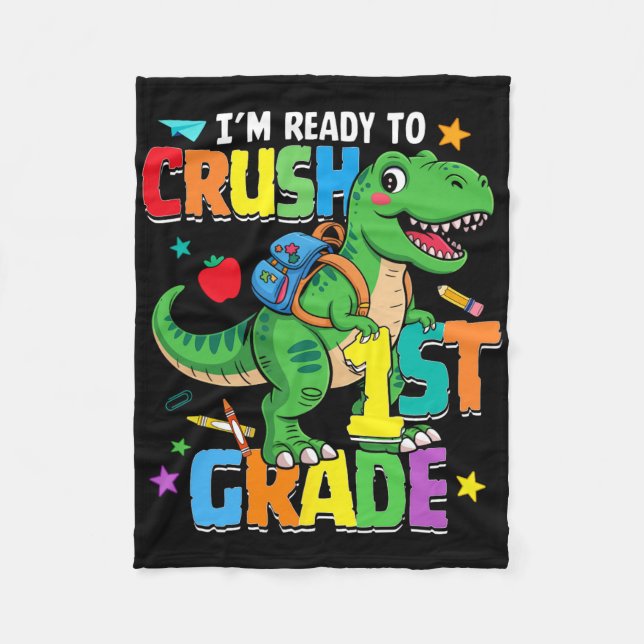Ck To School Boy Dinosaur I'm Ready To Crush First Fleece Blanket (Front)