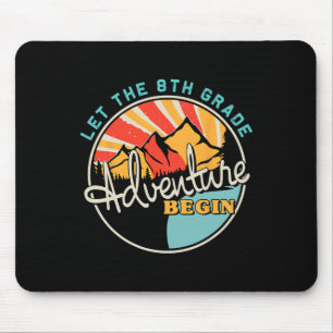 Ck To School Fun Let The 8th Grade Adventure Begin Mouse Pad