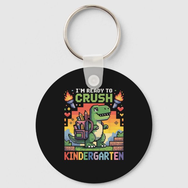 Ck To School Kindergarten Boys I'm Ready To Crush  Keychain (Front)
