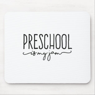 Ck To School Preschool Is My Jam Pre-k Teachers St Mouse Pad