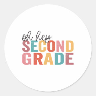 Ck To School Students Teacher Oh Hey 2nd Second Gr Classic Round Sticker