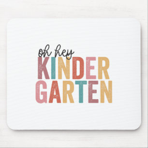 Ck To School Students Teacher Oh Hey Kindergarten Mouse Pad