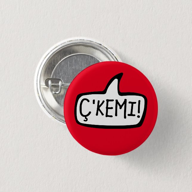 Ç'Kemi! Tosk Albanian Word For Hi, Hey, What’s Up  Button (Front & Back)
