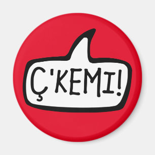 Ç'Kemi! Tosk Albanian Word For Hi, Hey, What’s Up Magnet