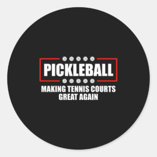 Ckleball Making Tennis Courts Great Again Funny  Classic Round Sticker