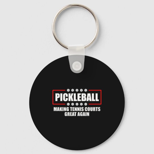 Ckleball Making Tennis Courts Great Again Funny  Keychain (Front)