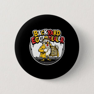 Ckyard Egg Dealer Funny Chicken Design  Button