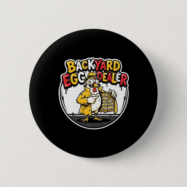 Ckyard Egg Dealer Funny Chicken Design  Button (Front)