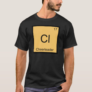 Cl - Cheerleader Funny Chemistry Element Symbol T T-Shirt