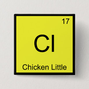 Cl - Chicken Little Funny Chemistry Element Symbol Button