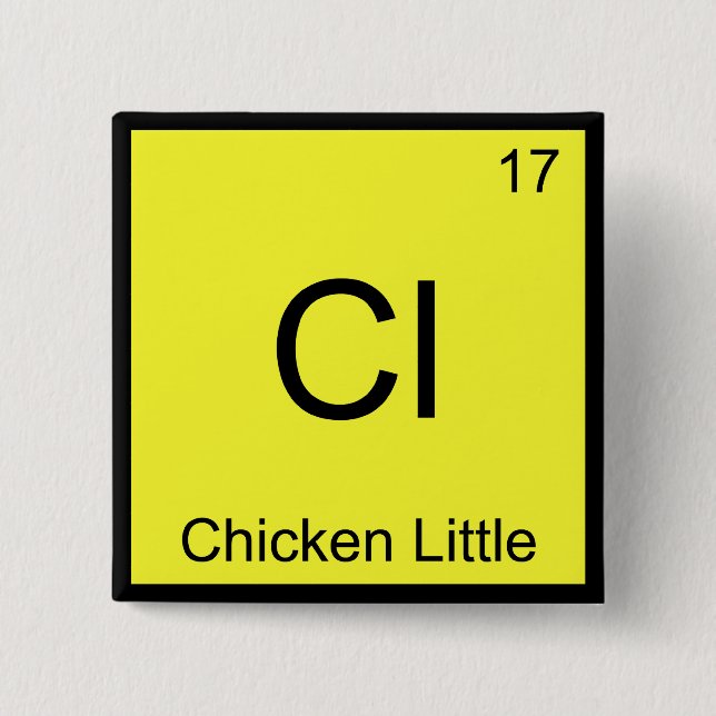 Cl - Chicken Little Funny Chemistry Element Symbol Button (Front)