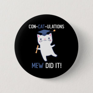 Cl Of 2025 Graduate Mew Did It Cat Lover Graduatio Button