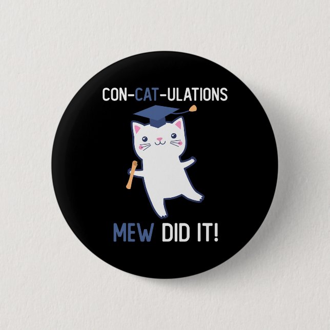 Cl Of 2025 Graduate Mew Did It Cat Lover Graduatio Button (Front)