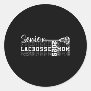 Cl Of 2025 Lacrosse Mom Senior Graduation Cl Of 20 Classic Round Sticker