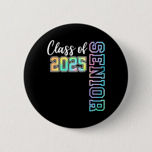 Cl Of 2025 Senior 25 High School Funny Graduation Button