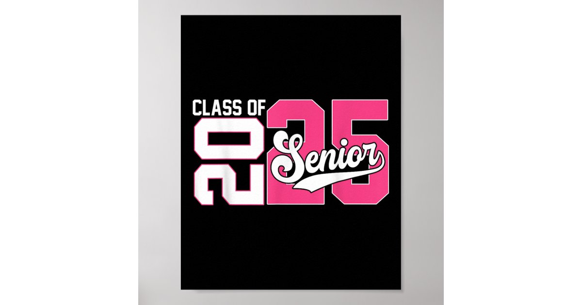 Cl Of 2025 Senior Graduation 2025 Back To School P Poster | Zazzle