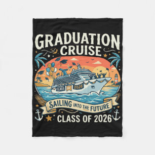 Cl Of 2026 Graduation Cruise Sailing Into The Futu Fleece Blanket