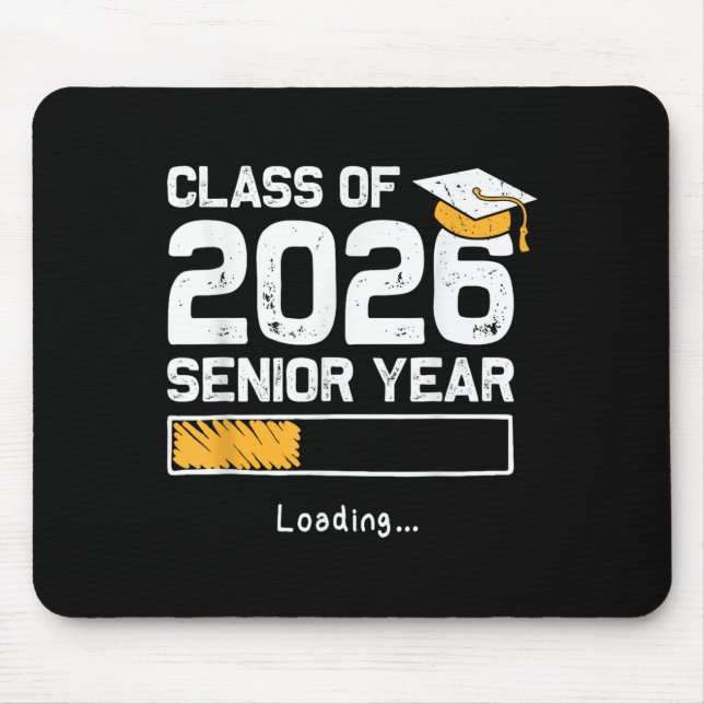 Cl Of 2026 Senior Year Loading Funny Senior 2026  Mouse Pad (Front)