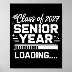 Cl Of 2027 Senior Year Loading Funny School Poster