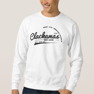Clackamas County Oregon  Sweatshirt