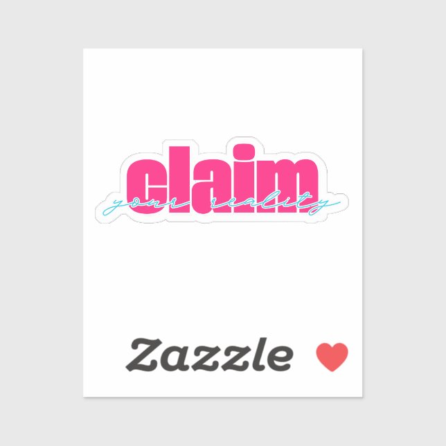 Claim your Reality | Hot Pink and Teal Sticker (Sheet)