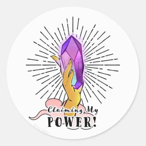 Claiming my Power slogan Crystal sticker